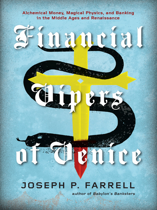 Title details for Financial Vipers of Venice by Joseph P. Farrell - Available